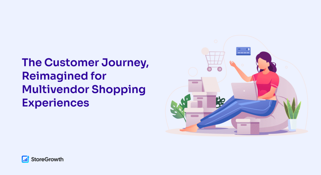 The Customer Journey, Reimagined for Multivendor Shopping Experiences