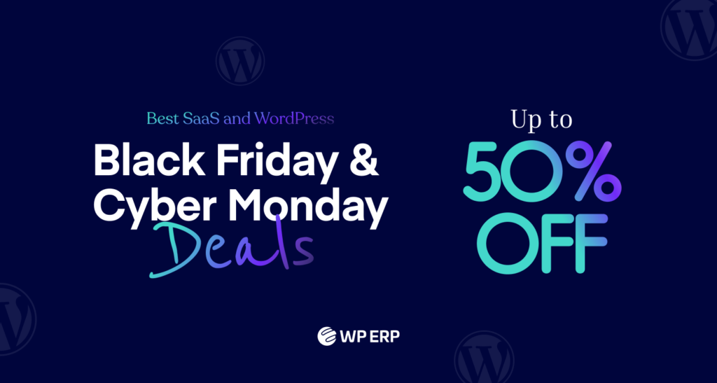 Best WordPress Black Friday & Cyber Monday Deals – Save Up to 50% on WP ERP