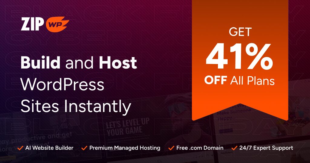 Best WordPress Black Friday & Cyber Monday Deals – Get 41% Off on ZipWP on All Plans